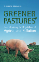 Greener Pastures: Decentralizing the Regulation of Agricultural Pollution