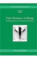 Fluid Mechanics of Mixing: Modelling, Operations and Experimental Techniques(10 Fluid Mechanics and Its Applications)