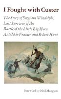 I Fought With Custer