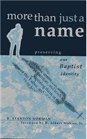 More Than Just a Name: Preserving Our Baptist Identity