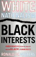 White Nationalism, Black Interests