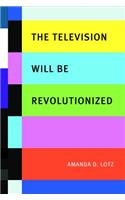 The Television Will Be Revolutionized