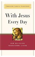 With Jesus Every Day