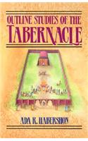 Outline Studies of the Tabernacle: Its Sacrifices, Services, and Priesthood