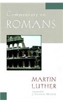 Commentary on Romans: (Luther Classic Commentaries)