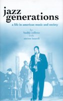 Jazz Generations: A Life in American Music and Society (Bayou S.)