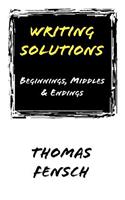 Writing Solutions: Beginnings, Middles & Endings