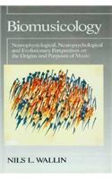 Biomusicology: Neurophysiological, Neuropsychological and Evolutionary Perspectives on the Origins and Purposes of Music