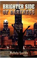 Brighter Side of Darkness: (English)