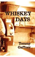 Whiskey Days