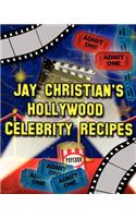 Jay Christian's Hollywood Celebrity Recipes