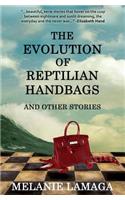 Evolution of Reptilian Handbags and Other Stories