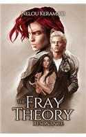 Fray Theory
