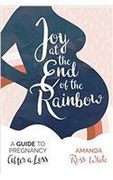 Joy at the End of the Rainbow