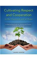 Cultivating Respect and Cooperation in the Classroom and at Home