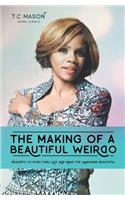 Making of a Beautiful Weirdo