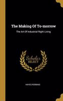 The Making Of To-morrow