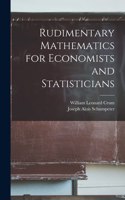 Rudimentary Mathematics for Economists and Statisticians