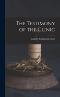 The Testimony of the Clinic