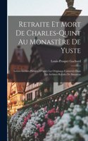 Retraite Et Mort De Charles-Quint Au Monastère De Yuste