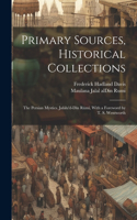 Primary Sources, Historical Collections