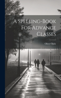 Spelling-book For Advance Classes