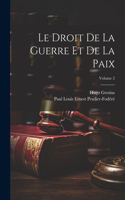 Droit De La Guerre Et De La Paix; Volume 2