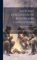 Siege and Evacuation of Boston and Charlestown