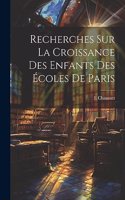 Recherches Sur La Croissance Des Enfants Des Écoles De Paris