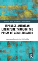 Japanese-American Literature through the Prism of Acculturation