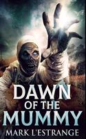 Dawn of the Mummy
