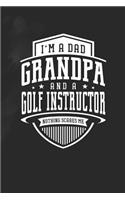 I'm A Dad Grandpa & A Golf Instructor Nothing Scares Me