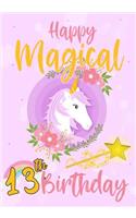 Happy Magical 13th Birthday: A Unicorn birthday journal for 13 year old girl gift, Birthday Gift for Girls, Journal Notebook for Kids, Drawing writing and doodling