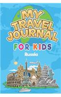 My Travel Journal for Kids Russia: 6x9 Children Travel Notebook and Diary I Fill out and Draw I With prompts I Perfect Goft for your child for your holidays in Russia