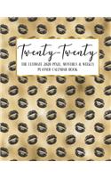 Twenty - Twenty The Ultimate 2020 Pixel Monthly & Weekly Planner Calendar Book: Lips Black and Faux Gold Glam - 13 Month - December 2019 - December 2020 - 8.5 x 11" Large - Organizer - Home - Family - Work - School - Mom - Brida