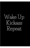 Wake Up Kickass Repeat