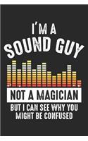 I'm a Sound Guy Not a Magician