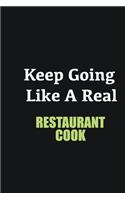 Keep Going Like a Real Restaurant Cook: Writing careers journals and notebook. A way towards enhancement