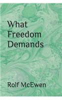 What Freedom Demands
