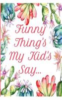 Funny Thing's My Kid's Say
