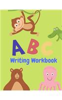 Writing Workbook: Letter Tracing Practice, Workbook for Writing, Lear to write the Alphabet