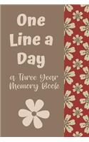 One Line A Day: Ultimate Prompt 3 Year Journal One Line A Day Memory Lined Notebook. This is a 6X9 375 Page Diary To Jot Daily Memories In. Makes A Great Birthday, 