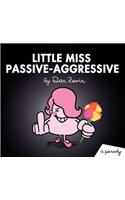 Little Miss Passive-Aggressive: A Parody