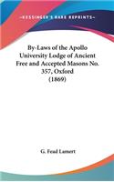By-Laws of the Apollo University Lodge of Ancient Free and Accepted Masons No. 357, Oxford (1869)