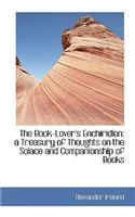 The Book-Lover's Enchiridion; A Treasury of Thoughts on the Solace and Companionship of Books