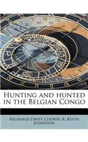 Hunting and Hunted in the Belgian Congo