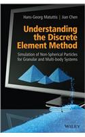 Understanding the Discrete Element Method: Simulation of Non-Spherical Particles for Granular and Multi-Body Systems