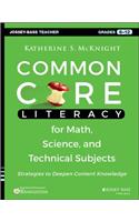 Common Core Literacy for Math, Science, and Technical Subjects: Strategies to Deepen Content Knowledge (Grades 6-12)(Jossey-Bass Teacher)