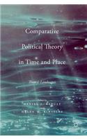 Comparative Political Theory in Time and Place