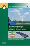 Computational Models for CO2 Geo-sequestration & Compressed Air Energy Storage